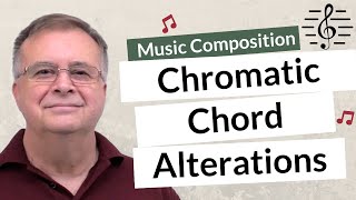 Chromatic Chord Alterations  Music Composition [upl. by Clarey879]