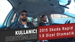 2015 Skoda Rapid 16 Dizel Otomatik  Sahibinin Gözünden [upl. by Jayne38]