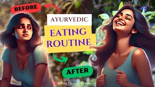 Ultimate AYURVEDIC EATING ROUTINE Transform Yourself In WEEKS HINDI  Indian Treasury of Wisdom [upl. by Atsirt]