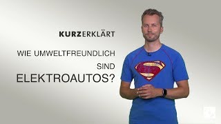 kurzerklärt Wie umweltfreundlich sind Elektroautos [upl. by Other]