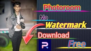 Photoroom No Watermark  How To Photoroom no Watermark App  photoroom pro Mod no Watermark app [upl. by Drawyeh319]