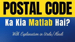 Postal Code Meaning in Urdu With Explanation  Postal CodeKa Kia Matlab Hota Hai  UrduHindi [upl. by Holland289]