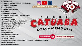 CATUABA COM AMENDOIM 20 ForroAnos90 [upl. by Sirehc]