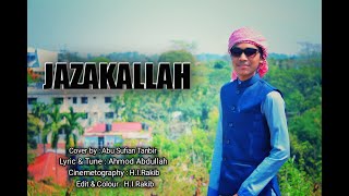 জাযাকাল্লাহ  Jazakallah  Abu Sufian Tanbir  Islamic song 2020 [upl. by Yragerg]