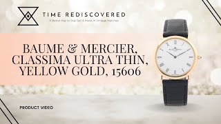 Baume amp Mercier Classima Ultra Thin Yellow Gold 15606  Time Rediscovered [upl. by Errol]