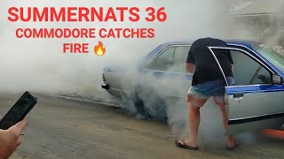 SUMMERNATS 36 COMMODORE CATCHES FIRE 🔥🔥🔥🔥 [upl. by Neelhtakyram945]