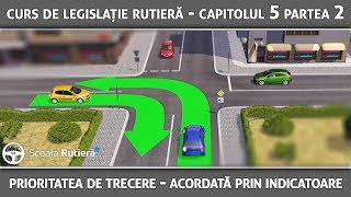 Curs de legislație rutieră  Cap 5 Part 2  Prioritatea acordată prin indicatoare [upl. by Eiuol]