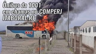 346  ÔNIBUS DA AUTO VIAÇÃO 1001 EM CHAMAS NO COMPERJ ITABORAÍ  RJ [upl. by Nnyledam]