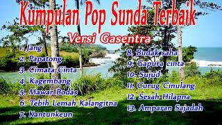 Kumpulan lagu Pop SUnda terbaik versi cover Gasentra [upl. by Eirena]