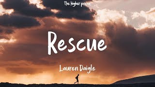 Lauren Daigle  Rescue Lyrics  1 Hour [upl. by Hannahc]