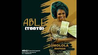 Able  Tooto Omolola irapada [upl. by Hoagland]