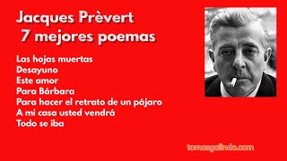 Jacques Prévert 7 mejores poemas [upl. by Ecikram]