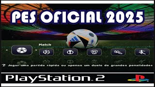 PES OFICIAL 2025  PS2 Download Grátis [upl. by Aleras282]