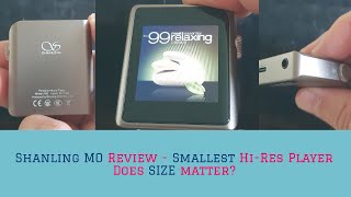 Shanling MO Review  Smallest HiRes Portable Music Player  Does Size Matter [upl. by Nitsraek]