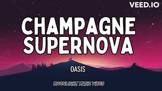 Champagne Supernova  Lyric video  Oasis [upl. by Nehtan]