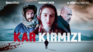 Kar Kırmızı  Yerli Dram Filmi  Mehmet Usta  Ahmet Mümtaz Taylan  Özge Gürel [upl. by Sitelc660]