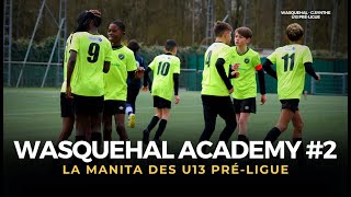 🎥 WASQUEHAL ACADEMY 2  La manita des U13 préligue 👀 [upl. by Rillis]