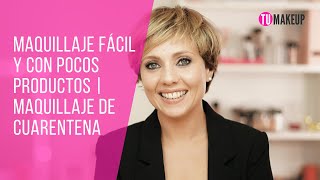 MAQUILLAJE FÁCIL Y CON POCOS PRODUCTOS MAQUILLAJE DE CUARENTENA  TUMAKEUP [upl. by Nnylorac]