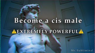 BECOME A CIS MALE ⚠️EXTREMELY POWERFUL FTM SUBLIMINAL [upl. by Brey]