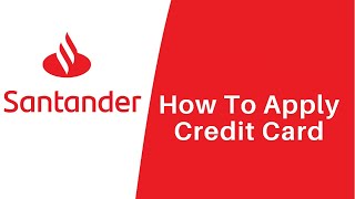 How to Apply Santander Bank Credit Card  Santander Credit Card Login [upl. by Gaves139]