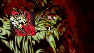 Jordan Rizzio  Goliath [upl. by Paryavi]