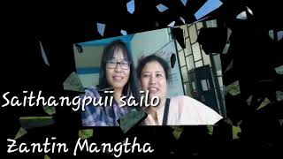 Saithangpuii Sailo  Zantin Mangtha [upl. by Eusebio]