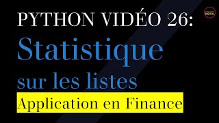 Vidéo 26  List  Application statistique en finance moyenne géométrique [upl. by Ogait190]