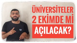 SON DAKİKA ÜNİVERSİTELER 2 EKİMDE Mİ AÇILACAK NE ZAMAN AÇILABİLİR YÜZ YÜZE Mİ OLACAK [upl. by Persson]