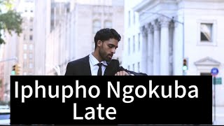 Iphupho Ngokuba Late [upl. by Noeled]