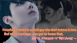 forcefully married to a blind guy who dont belive in love but after marriage you got to know that [upl. by Eelyahs]