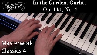 In the Garden Op 140 No 4 Gurlitt EarlyIntermediate Piano Solo Masterwork Classics Level 4 [upl. by Kellyann932]