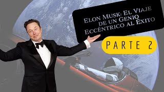 Elon Musk Cómo Superó la Banca Rota y Construyó Su Imperio Parte 2 [upl. by Nauqes]