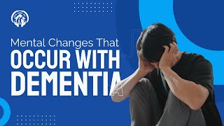 Mental Changes That Occur with Dementia [upl. by Valle160]