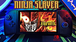 NINJA SLAYER NINTENDO SWITCH™OLED GAMEPLAY [upl. by Elliott]