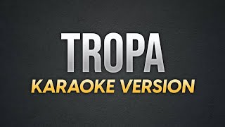 TROPA  Siakol  Karaoke Version  koolSound [upl. by Eintirb]