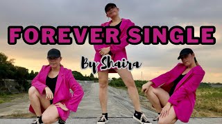 FOREVER SINGLE Walang Jowa By Shaira  DANCE CHOREOGRAPHY  Dj Jif Remix  Tiktok Trends [upl. by Aeneg]