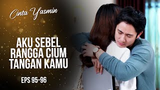 Romeo Peluk Yasmin Karena Cemburu Sama Rangga  CINTA YASMIN  EPS9596 33 [upl. by Torray]