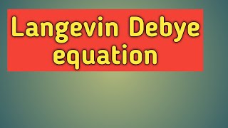 Langevin Debye equation LangevinDebyeequation viral teaching [upl. by Odlanir716]