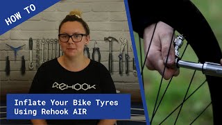 Rehook AIR  How to Properly Inflate Your Bike Tyres [upl. by Llerihs]