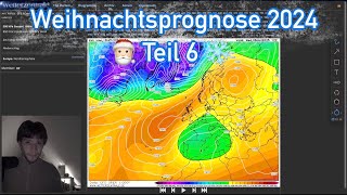 Weihnachtsprognose 2024 Teil 6  Analyse der Wetterkarten wetter [upl. by Joye]