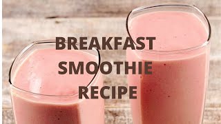 Healthy breakfast smoothie recipe  Quick and easy to go breakfast recipe episode 1 [upl. by Yelehsa]