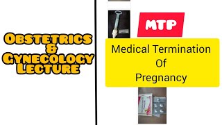 MTP  Medical Termination of Pregnancy  obstetrics amp Gynaecology lecture mbbs mtp obg [upl. by Thadeus]