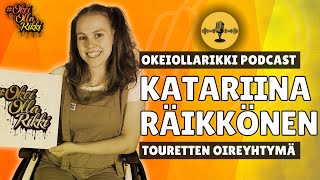 KATARIINA RÄIKKÖNEN  Touretten oireyhtymä ADHD masennus  OkeiOllaRikki podcast Ep45 [upl. by Attesoj396]