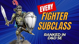 Every Fighter Subclass Ranked in DampD 5e [upl. by Franny119]