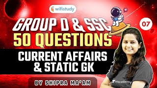 600 AM  RRB Group D amp SSC Current Affairs amp Static GK by Shipra Maam  50 Questions [upl. by Ateekram557]