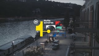 NUITS SONORES 2017  15 ANS [upl. by Silvano340]