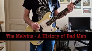 The Melvins  A History of Bad Men  bass cover [upl. by Gigi]