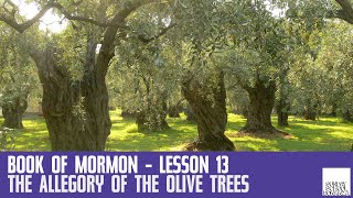 Book of Mormon Lesson 13  quotThe Allegory of the Olive Treesquot  Sunday School Bonanza [upl. by Ardelia508]