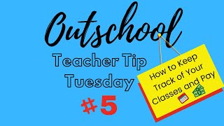 Outschool Teacher Tip 5  Keeping track of Classes and Pay [upl. by Suqram88]