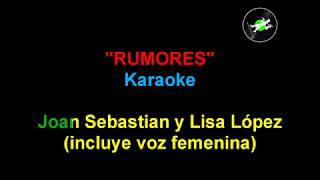 JOAN SEBASTIAN Y LISA LÓPEZ  Rumores Karaoke incluye voz femenina Sergio Productions [upl. by Teiv]